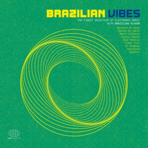 Brazilian Vibes: The Finest Selection of Electronic Music with Brazilian Flavor