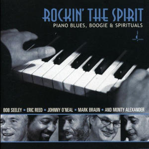 Rockin' The Spirit: Piano Blues Boogie And Spirituals