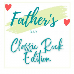 Father's Day: Classic Rock Edition