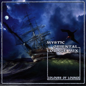 Mystic Oriental Lounge - Colours Of Lounge