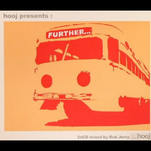 Hooj Presents: Further... (by Red Jerry)