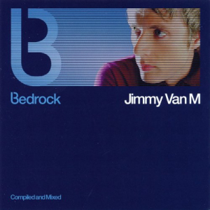 Bedrock: Compiled And Mixed By Jimmy Van M