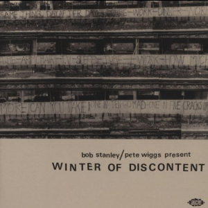 Bob Stanley & Pete Wiggs Present Winter Of Discontent