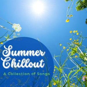Summer Chillout A Collection of Songs