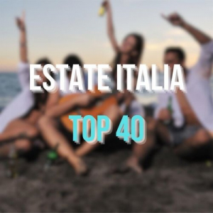 Estate Italia Top 40