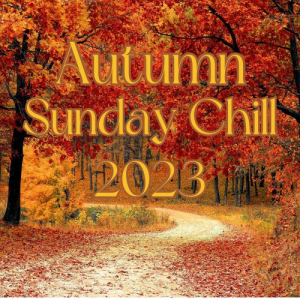 Autumn Sunday Chill 2023