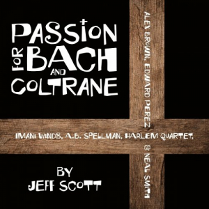 Passion for Bach and Coltrane