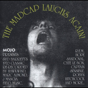 Mojo Presents: The Madcap Laughs Again!