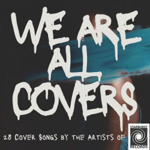 We Are All Covers, 28 Cover Songs by the Artists of Starburst Records