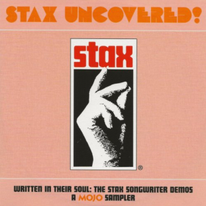Stax Uncovered! (Written In Their Soul: The Stax Songwriter Demos)