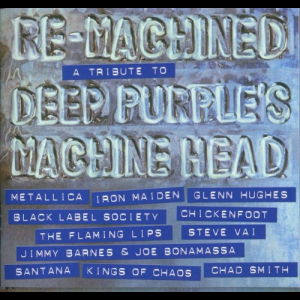 Re-Machined: A Tribute To Deep Purple's Machine Head