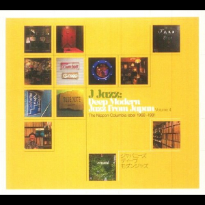 J Jazz Volume 4: Deep Modern Jazz from Japan, The Nippon Columbia Label 1968-1981