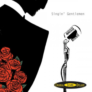 Original Sound Deluxe: Singin' Gentlemen
