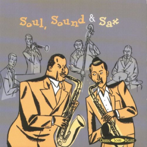 Original Sound Deluxe : Soul, Sound & Sax