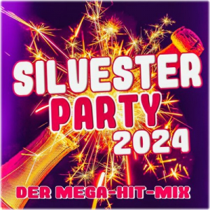 Silvester Party 2024 (Der Mega-Hit-Mix)