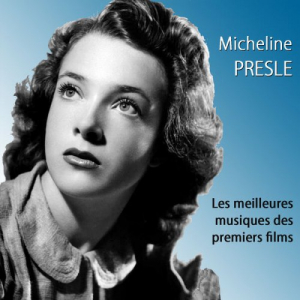 Les meilleures musiques des premiers films de MICHELINE PRESLE