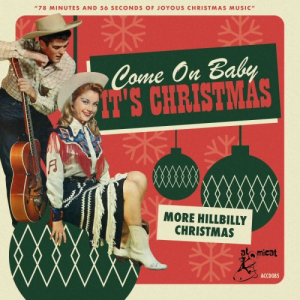 Come On Baby It's Christmas: More Hillbilly Christmas
