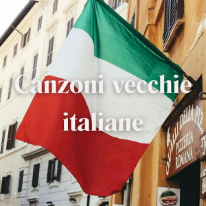 Canzoni vecchie italiane