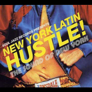 New York Latin Hustle! (The Sound Of New York)