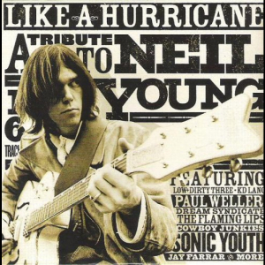 Like a Hurricane: A Tribute to Neil Young