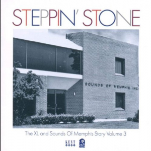 Steppin' Stone: The XL And Sounds Of Memphis Story Vol 3