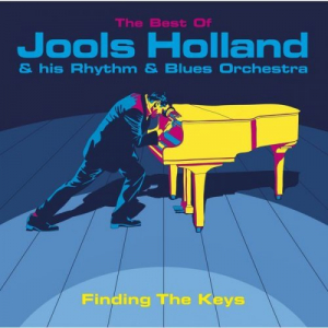 Finding The Keys: The Best Of Jools Holland & His Rhythm And Blues Orchestra