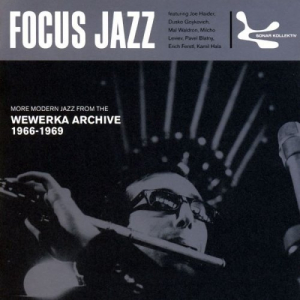 Focus Jazz: More Modern Jazz from the Wewerka Archive 1966-1969