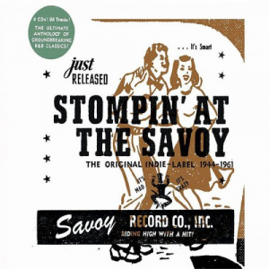 Stompin' At The Savoy: The Original Indie Label, 1944-1961