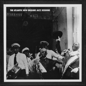 The Atlantic New Orleans Jazz Sessions