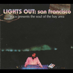 Lights Out: San Francisco (Voco Presents The Soul Of The Bay Area)