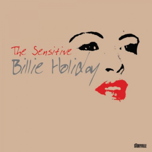 The Sensitive Billie Holiday 1940â€‹-â€‹49