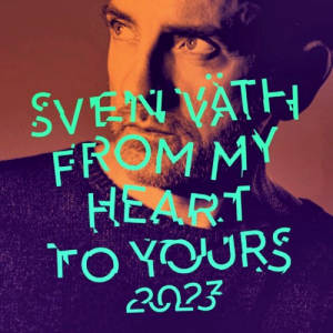 Sven VÃ¤th â€“ From My Heart To Yours 2023
