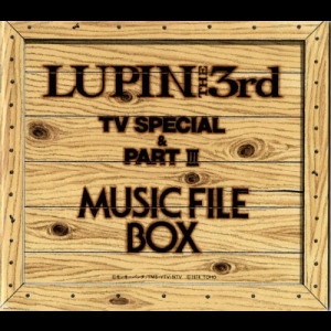 Lupin The 3rd TV Special & Part III Music File Box
