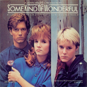 Some Kind Of Wonderful - Music From The Motion Picture Soundtrack