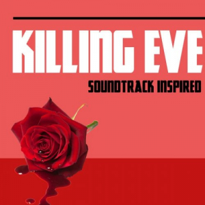 Killing Eve (Soundtrack Inspired)