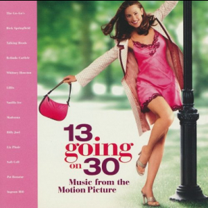 13 Going On 30 - Music From The Motion Picture