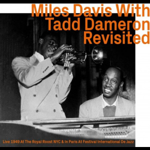 Miles Davis With Tadd Dameron Revisited