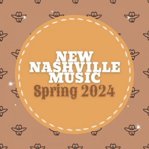 New Nashville Music: Spring 2024