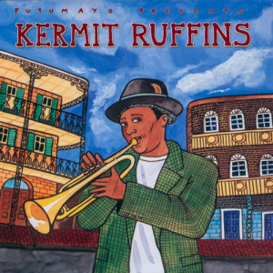 Putumayo Presents Kermit Ruffins