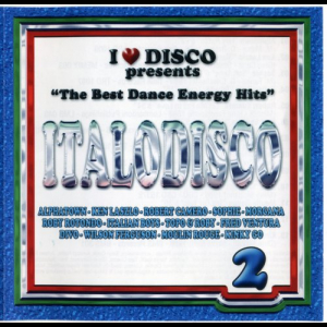 I Love Italodisco NRG Vol. 2 (The Best Dance Energy Hits)
