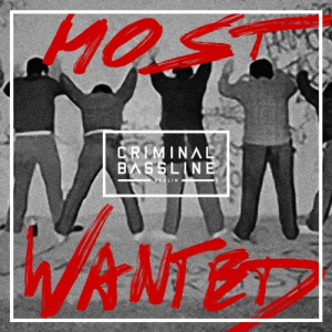 Criminal Bassline â€“ Most Wanted