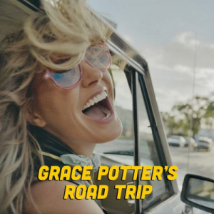 Grace Potter's Road Trip