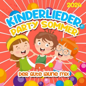 Kinderlieder Party Sommer 2024 - Der Gute Laune Mix
