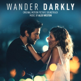 Alex Weston - Wander Darkly (Original Motion Picture Soundtrack) '2020