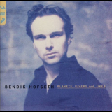 Bendik Hofseth - Planets, Rivers And...Ikea '1996