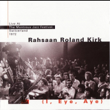 Rahsaan Roland Kirk - I, Eye, Aye (Live At Montreux Jazz Festival) '1996