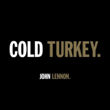 John Lennon - COLD TURKEY. '2020