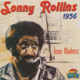 Sonny Rollins - 1956 Tenor Madness '1990