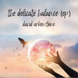 David Arkenstone - The Delicate Balance '2020