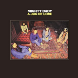 Mighty Baby - A Jug Of Love (Expanded & Remastered) '1971/2020